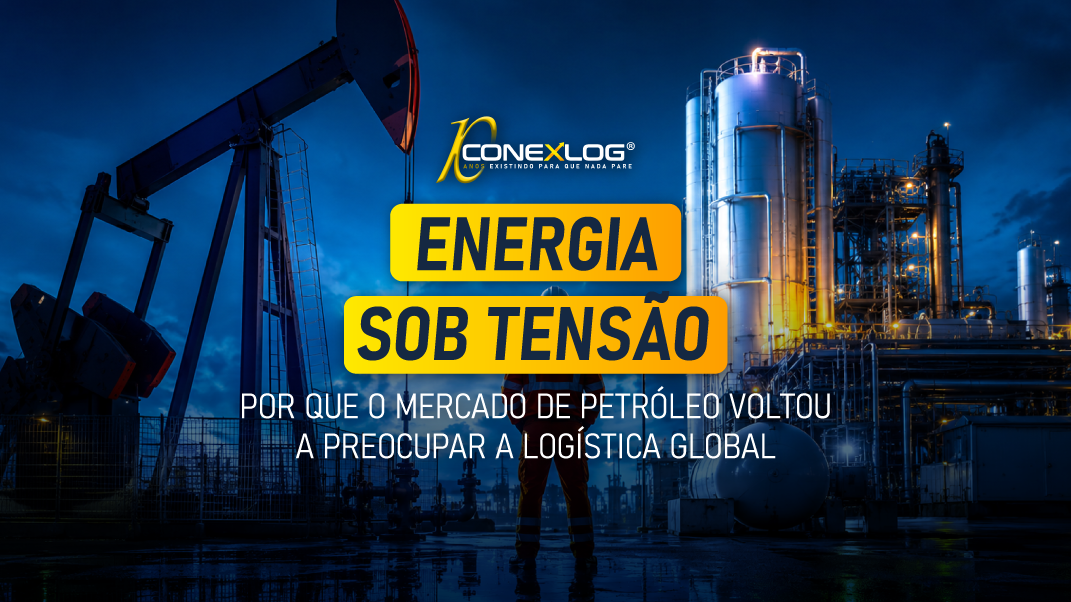 Energia sob tensão: por que o mercado de petróleo voltou a preocupar a logística global