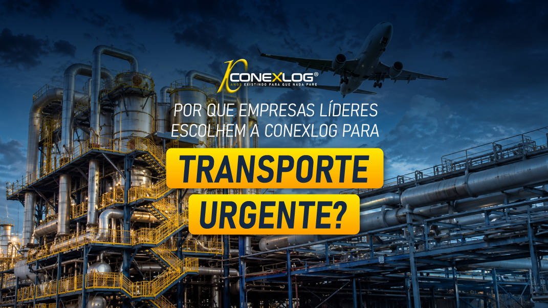Por que empresas líderes escolhem a Conexlog para transporte urgente?