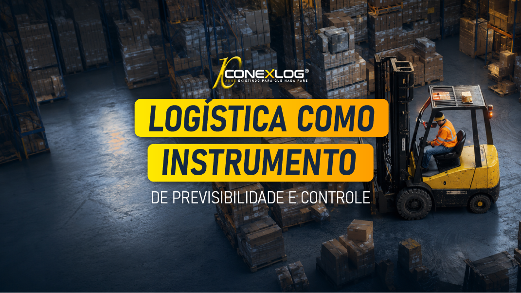 Logística como instrumento de previsibilidade e controle