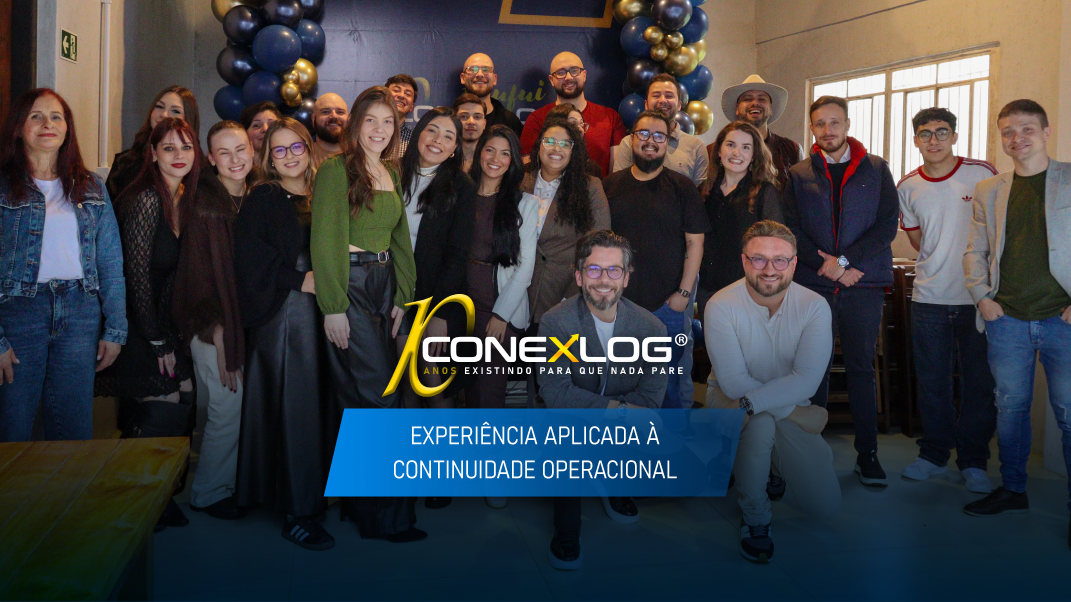 Conexlog 10 anos: experiência aplicada à continuidade operacional